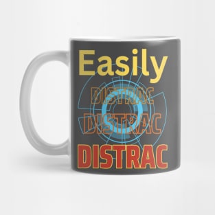 Easily Distrac Mug